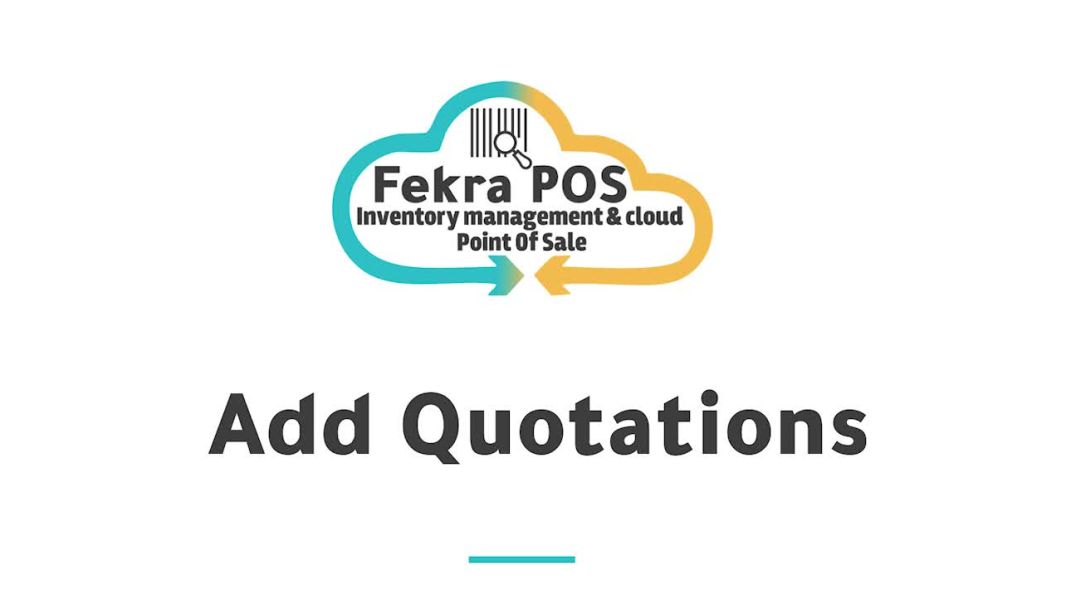 8-How to add a Quotations in the FekraPOS system in English